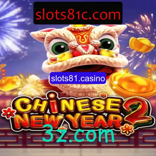 Explorando o Fascinante Mundo de CHINESENEWYEAR2 no Slots81.Casino