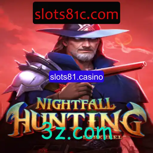 Descubra NightfallHunting: O Novo Sensação de Entretenimento nos Slots81.casino