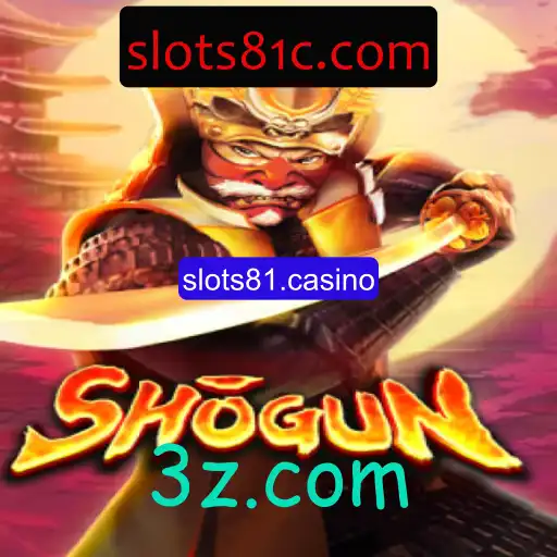 Descubra o Fascinante Mundo de Shogun no Slots81.casino
